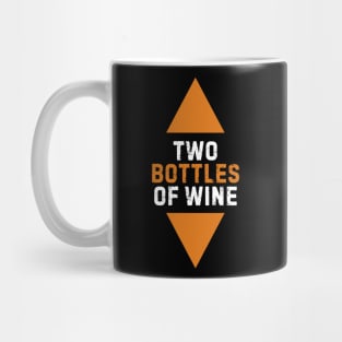 TWO BOTTLES OF WINE Mug